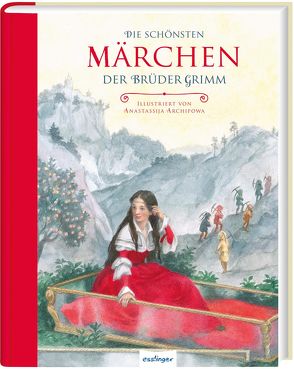 Die schönsten Märchen der Brüder Grimm von Archipowa,  Anastassija, Brüder Grimm, 