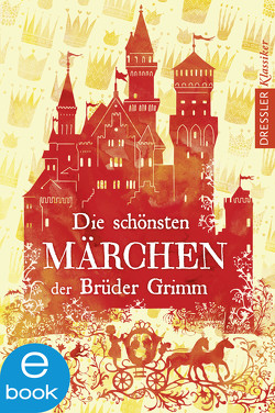 Die schönsten Märchen der Brüder Grimm von Grimm,  Jacob, Grimm,  Wilhelm, S.,  Svend Otto, Schneider,  Frauke