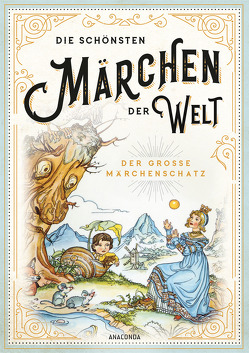 Die schönsten Märchen der Welt – Der große Märchenschatz von Ackermann,  Erich