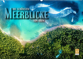 Die schönsten Meerblicke von oben (Wandkalender 2023 DIN A2 quer) von Bleicher,  Renate