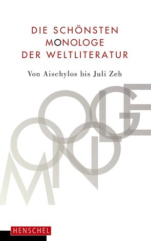 Die schönsten Monologe der Weltliteratur von Kolf,  Bernd