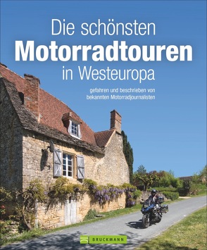 Die schönsten Motorradtouren in Westeuropa von Deleker,  Jo, Golletz,  Markus, Hülsmann,  Andreas, Studt,  Heinz E.