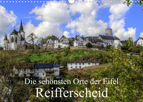 Die schönsten Orte der Eifel – Reifferscheid (Wandkalender 2022 DIN A3 quer) von Klatt,  Arno