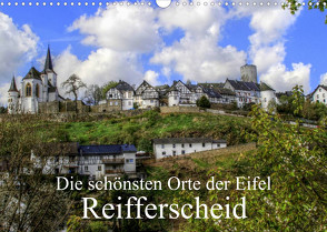 Die schönsten Orte der Eifel – Reifferscheid (Wandkalender 2023 DIN A3 quer) von Klatt,  Arno