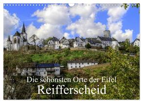 Die schönsten Orte der Eifel – Reifferscheid (Wandkalender 2024 DIN A3 quer), CALVENDO Monatskalender von Klatt,  Arno