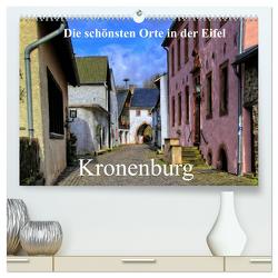 Die schönsten Orte in der Eifel – Kronenburg (hochwertiger Premium Wandkalender 2024 DIN A2 quer), Kunstdruck in Hochglanz von Klatt,  Arno