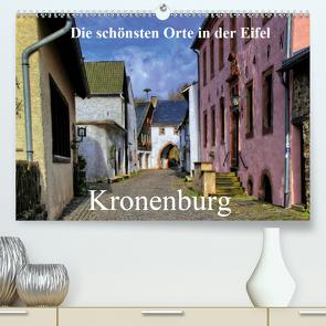 Die schönsten Orte in der Eifel – Kronenburg (Premium, hochwertiger DIN A2 Wandkalender 2021, Kunstdruck in Hochglanz) von Klatt,  Arno