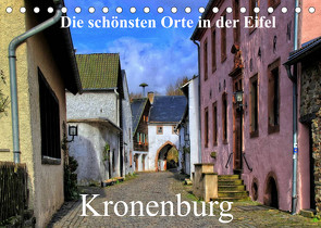 Die schönsten Orte in der Eifel – Kronenburg (Tischkalender 2022 DIN A5 quer) von Klatt,  Arno