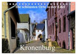 Die schönsten Orte in der Eifel – Kronenburg (Tischkalender 2024 DIN A5 quer), CALVENDO Monatskalender von Klatt,  Arno