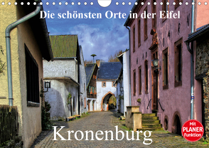 Die schönsten Orte in der Eifel – Kronenburg (Wandkalender 2021 DIN A4 quer) von Klatt,  Arno