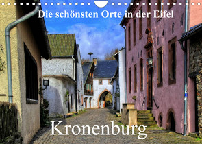 Die schönsten Orte in der Eifel – Kronenburg (Wandkalender 2023 DIN A4 quer) von Klatt,  Arno