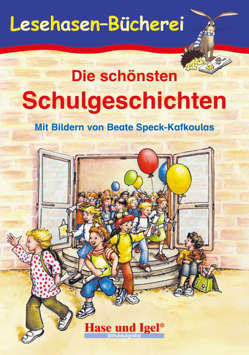 Die schönsten Schulgeschichten von Speck-Kafkoulas,  Beate, Steinwart (Hrsg.),  Anne