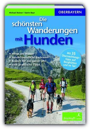 Die schönsten Wanderungen mit Hunden von Baur,  Katrin Susanne, Reimer,  Michael