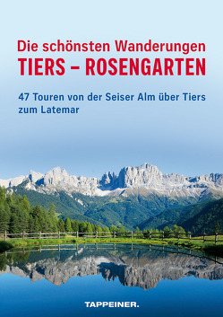 Die schönsten Wanderungen Tiers – Rosengarten von Capobussi,  Maurizio