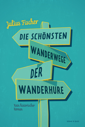 Die schönsten Wanderwege der Wanderhure von Fischer,  Julius