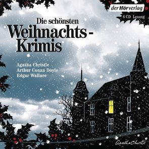 Die schönsten Weihnachtskrimis von Brand,  Christianna, Christie,  Agatha, Doyle,  Arthur Conan, Fricke,  Peter, Haefs,  Gisbert, Hartstein,  Hans-Joachim, Himmelstoss, ,  Beate, Kalkofe,  Oliver, Meinert,  Maria, Mues,  Wanja, Peters,  Ellis, Ptok,  Friedhelm, Renneisen,  Walter, Sandberg-Ciletti,  Mechtild, Sayers,  Dorothy L., Simenon,  Georges, Trossbach,  Stefan, Wallace,  Edgar