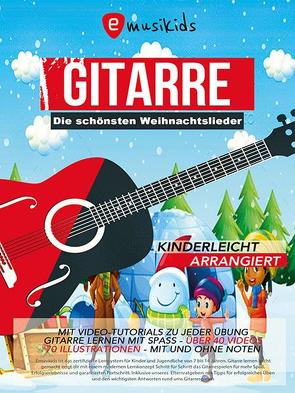 Die schönsten Weihnachtslieder für Gitarre einfach arrangiert von Horstmann,  Björn, Schulz,  Sebastian