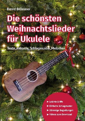 Die schönsten Weihnachtslieder für Ukulele von Brümmer,  Bernd