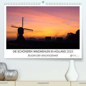 DIE SCHÖNSTEN WINDMÜHLEN IN HOLLAND 2023 (Premium, hochwertiger DIN A2 Wandkalender 2023, Kunstdruck in Hochglanz) von Stuij,  John