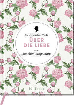 Die schönsten Worte über die Liebe von Joachim Ringelnatz von Neundorfer,  German