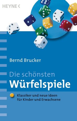 Die schönsten Würfelspiele von Brucker,  Bernd