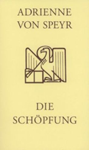 Die Schöpfung von Speyr,  Adrienne von