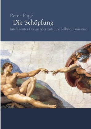 Die Schöpfung von Pagé,  Peter