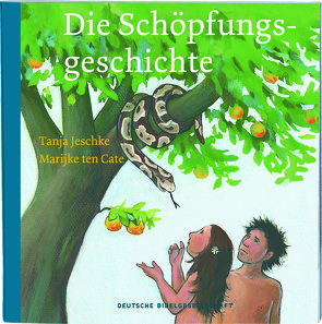 Die Schöpfungsgeschichte von Jeschke,  Tanja, ten Cate,  Marijke