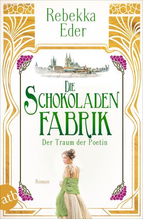 Die Schokoladenfabrik – Der Traum der Poetin von Eder,  Rebekka