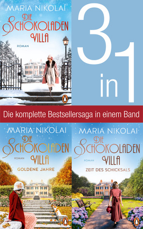 Die Schokoladenvilla Band 1-3: Die Schokoladenvilla/ Goldene Jahre/ Zeit des Schicksals (3in1-Bundle) von Nikolai,  Maria