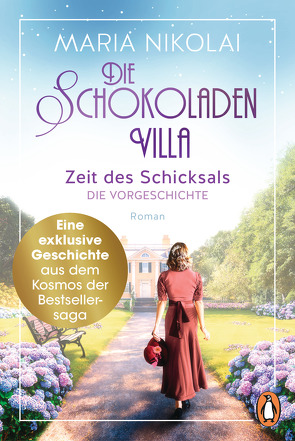 Die Schokoladenvilla – Zeit des Schicksals. Die Vorgeschichte zu Band 3 von Nikolai,  Maria