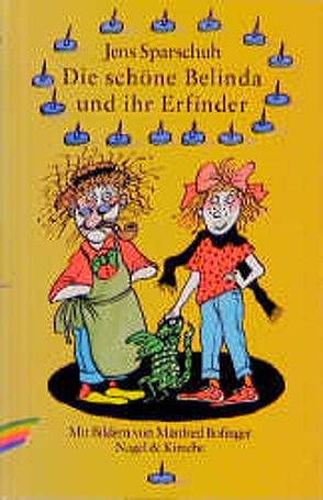 Die schöne Belinda und ihr Erfinder von Bofinger,  Manfred, Sparschuh,  Jens