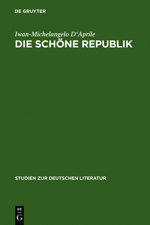 Die schöne Republik von D'Aprile,  Iwan-Michelangelo