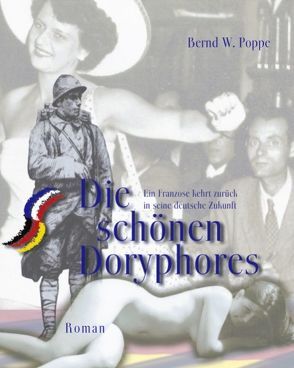 Die schönen Doryphores von Poppe,  Bernd W