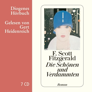 Die Schönen und Verdammten von Fitzgerald,  F. Scott, Heidenreich,  Gert, Oeser,  Hans-Christian