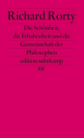 Die Schönheit, die Erhabenheit und die Gemeinschaft der Philosophen von Blasius,  Jürgen, Krüger,  Christa, Rorty,  Richard, Wellmer,  Albrecht