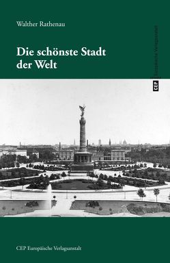 Die schönste Stadt der Welt von Rathenau,  Walther