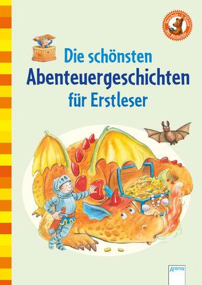 Die schönsten Abenteuergeschichten für Erstleser von Döring,  Hans Günther, Eisenbarth,  Pia, Kaup,  Ulrike, Nahrgang,  Frauke, Seidemann,  Maria