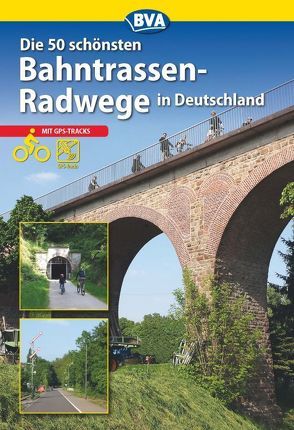 Die schönsten Bahntrassenradwege in Deutschland von Kockskämper,  Oliver