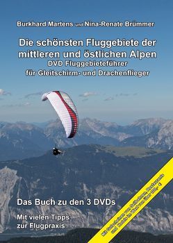 Die schönsten Fluggebiete der mittleren und östlichen Alpen von Brümmer,  Nina R, Burkhard,  Martens, Martens,  Burkhard