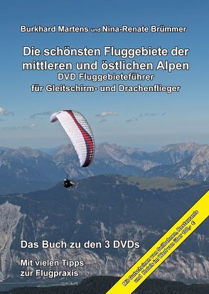 Die schönsten Fluggebiete der mittleren und östlichen Alpen von Brümmer,  Nina R, Burkhard,  Martens, Martens,  Burkhard