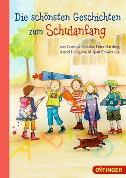 Die schönsten Geschichten zum Schulanfang von Arold,  Marliese, Cordes,  Miriam, Dierks,  Hannelore, Fröhlich,  Anja, Gieseler,  Corinna, Härtling,  Peter, Inkiow,  Dimiter, Kulka,  Eva-Maria, Lindgren,  Astrid, Pressler,  Mirjam, Rahn,  Sabine, Rebscher,  Susanne, Reider,  Katja, Rettich,  Margret, Scheffler,  Ursel, Schmid,  Thomas, Steinwart,  Anne, von Vogel,  Maja, Wich,  Henriette