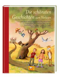 Die schönsten Geschichten zum Vorlesen von Abedi,  Isabel, Arold,  Marliese, Boie,  Kirsten, Dietl,  Erhard, Funke,  Cornelia, Gieseler,  Corinna, Grosche,  Erwin, Härtling,  Peter, Henze,  Dagmar, Heuck,  Sigrid, Inkiow,  Dimiter, Janosch, Kordon,  Klaus, Krenzer,  Rolf, Küpper,  Corinna, Lagerloef,  Selma, Lindgren,  Astrid, Lofting,  Hugh, Lornsen,  Boy, Maar,  Paul, Mai,  Manfred, Milne,  Alan Alexander, Nöstlinger ,  Christine, Pressler,  Mirjam, Rettich,  Margret, Ruck-Pauquèt,  Gina, Scheffler,  Ursel, Storm,  Theodor, von Vogel,  Maja, Wich,  Henriette