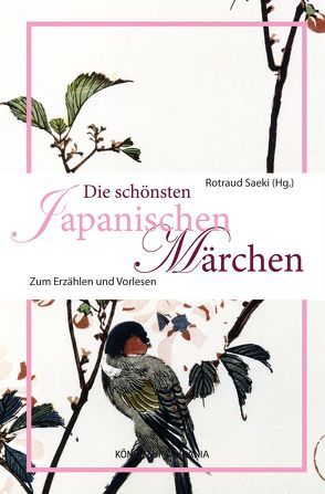 Die schönsten japanischen Märchen von Saeki,  Rotraud