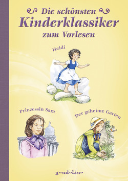 Die schönsten Kinderklassiker zum Vorlesen von gondolino Kinder- und Abenteuerklassiker, Krautmann,  Milada