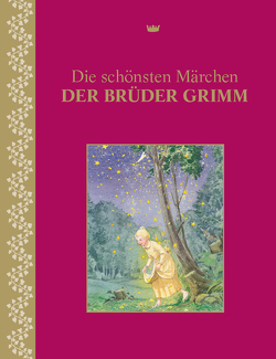 Die schönsten Märchen der Brüder Grimm von Desmarowitz,  Dorothea, Oberdieck,  Bernhard