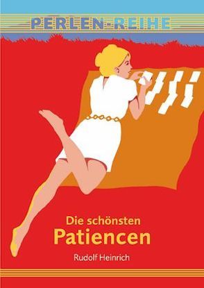 Die schönsten Patiencen von Heinrich,  Rudolf