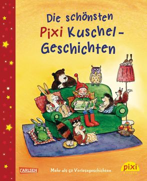 Die schönsten Pixi Kuschel-Geschichten von Herre,  Bettina