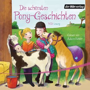 Die schönsten Pony-Geschichten von Berger,  Margot, Bosse,  Sarah, Köhler,  Juliane, Schröder,  Patricia