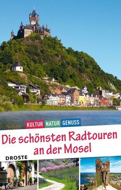 Die schönsten Radtouren an der Mosel von Koprowski,  Erich